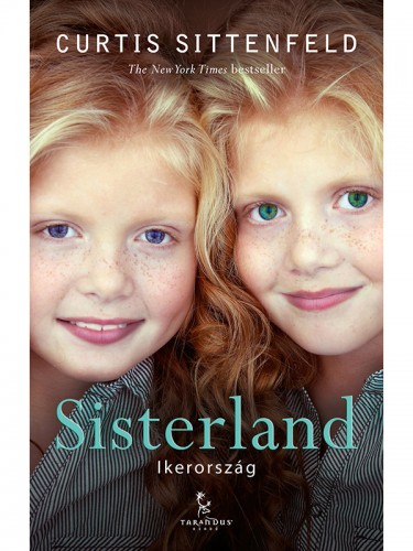 Curtis Sittenfeld - Sisterland - Ikerország [eKönyv: epub, mobi]