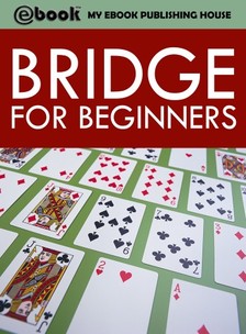 House My Ebook Publishing - Bridge for Beginners [eKönyv: epub, mobi]