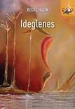 Rosa Liksom - IDEGLENES