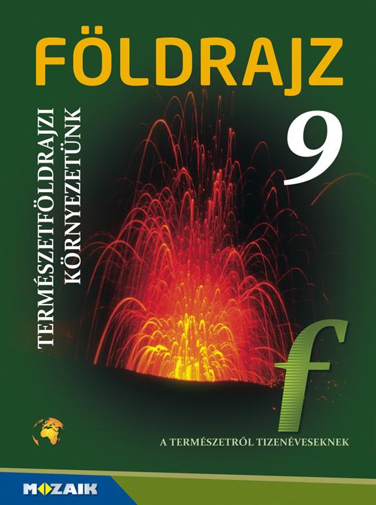 Jónás Ilona, Dr. Kovács Lászlóné, Szöllősy László, Vízvári Albertné - MS-2621U Földrajz 9. - Természetföldrajzi környezetünk tankönyv
