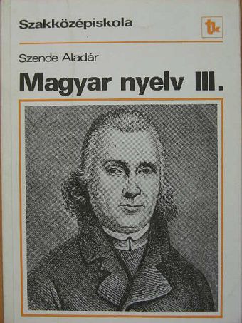 Szende Aladár - Magyar nyelv III. [antikvár]