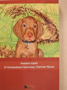 András Gerő - A Hungarian National History Book [antikvár]