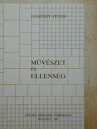 Legéndy Péter - Művészet és ellenség [antikvár]