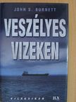 John S. Burnett - Veszélyes vizeken [antikvár]