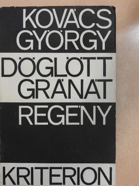 Kovács György - Döglött gránát [antikvár]