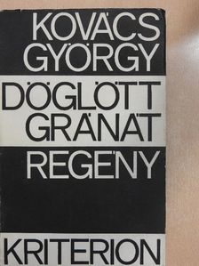 Kovács György - Döglött gránát [antikvár]