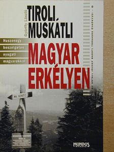Györffy László - Tiroli muskátli magyar erkélyen [antikvár]