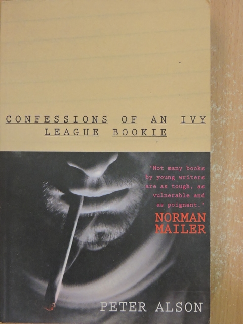Peter Alson - Confessions of an Ivy League Bookie [antikvár]