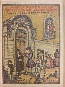 Anatole France - Nyársforgató Jakab meséi (minikönyv) (számozott) [antikvár]
