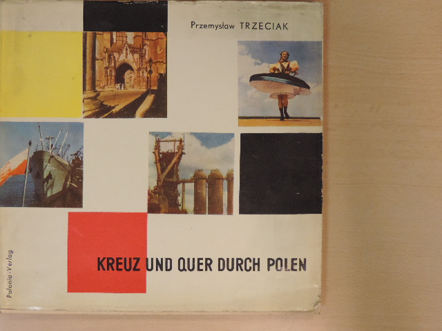 Przemyslaw Trzeciak - Kreuz und Quer durch Polen [antikvár]