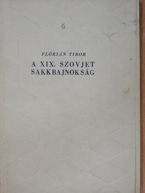 Flórián Tibor - XIX. szovjet sakkbajnokság [antikvár]