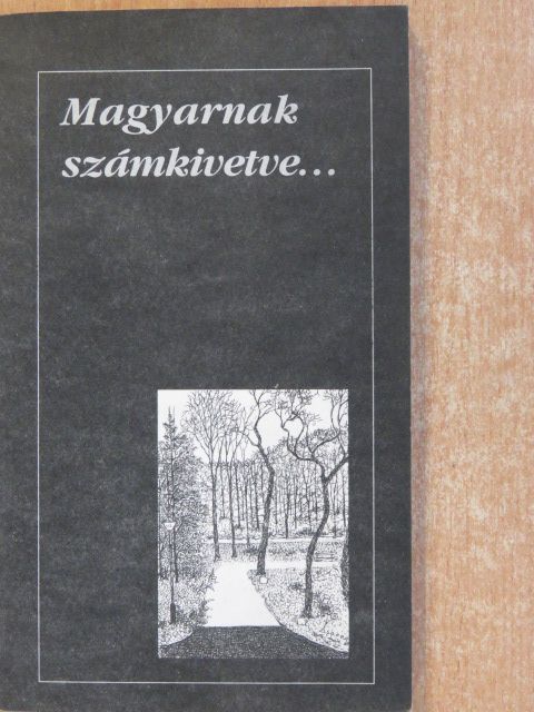 Baranyai Ferenc - Magyarnak számkivetve... (dedikált példány) [antikvár]