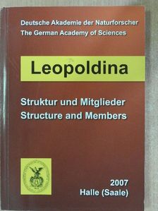 Leopoldina - Struktur und Mitglieder 2007 [antikvár]