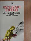Jacqueline Susann - Once is not Enough [antikvár]