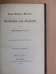 Thomas Babington Macaulay - Geschichte von England VI. (gótbetűs) [antikvár]