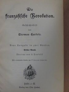 Thomas Carlyle - Die Französische Revolution I-II. (gótbetűs) [antikvár]