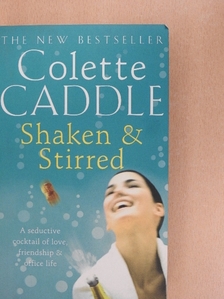 Colette Caddle - Shaken & Stirred [antikvár]
