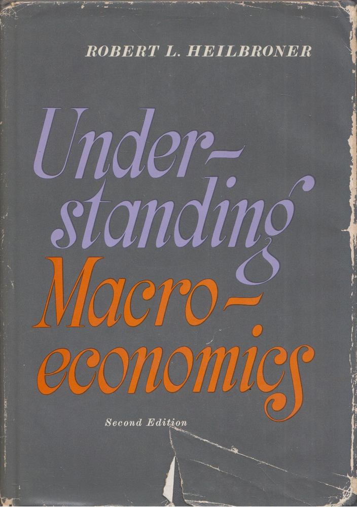 Robert L. Heilbroner - Understanding Macroecomics [antikvár]