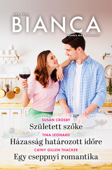 Susan Crosby - Bianca 342. - Született szőke; Házasság határozott időre; Egy cseppnyi romantika [eKönyv: epub, mobi]