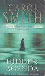 SMITH, CAROL - Hidden Agenda [antikvár]