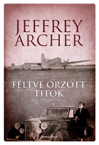 Jeffrey Archer - Féltve őrzött titok - Clifton-krónika 3.