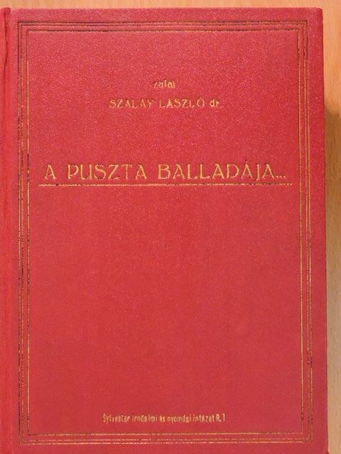 Dr. Zalai Szalay László - A puszta balladája [antikvár]