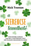 Nick Trenton - A szerencse tanulható [eKönyv: epub, mobi]