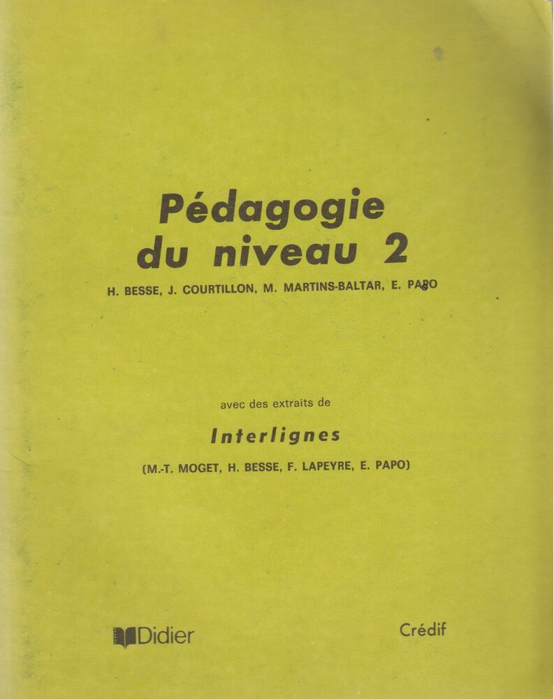 H. Besse, J. Courtillon, M. Martins-Baltar, E. Papo - Pédagogige du niveau 2 [antikvár]