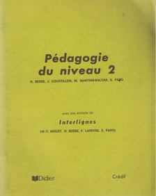 H. Besse, J. Courtillon, M. Martins-Baltar, E. Papo - Pédagogige du niveau 2 [antikvár]
