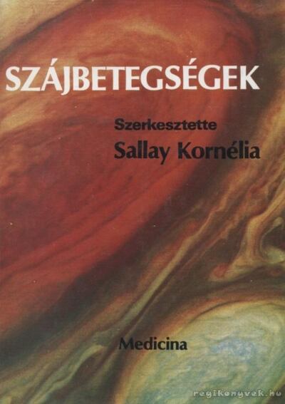Sallay Kornélia - Szájbetegségek [antikvár]