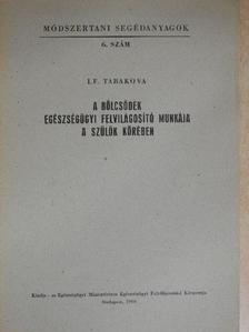 I.F. Tabakova - A bölcsődék egészségügyi felvilágosító munkája a szülők körében [antikvár]