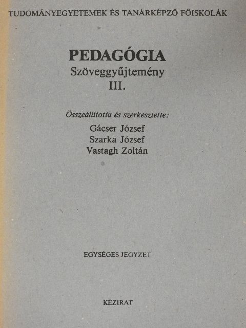Bábosik István - Pedagógia - Szöveggyűjtemény III. [antikvár]