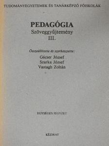 Bábosik István - Pedagógia - Szöveggyűjtemény III. [antikvár]