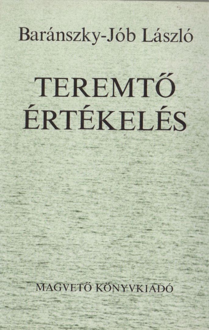 Baránszky-Jób László - Teremtő értékelés [antikvár]