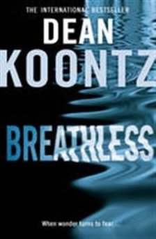 Dean R. Koontz - Breathless [antikvár]