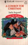 Bagwell, Stella - A Cowboy For Christmas [antikvár]
