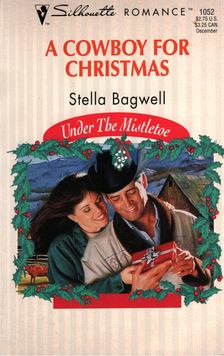 Bagwell, Stella - A Cowboy For Christmas [antikvár]