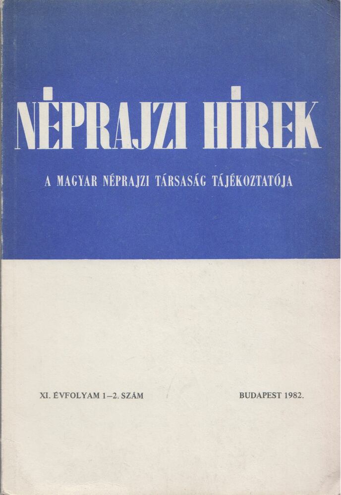 Gráfik Imre, Selmeczi Kovács Attila - Néprajzi hírek 1982 / 1-2. [antikvár]