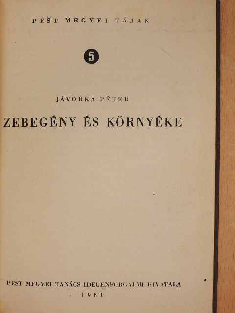 Jávorka Péter - Zebegény és környéke [antikvár]