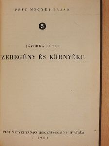 Jávorka Péter - Zebegény és környéke [antikvár]