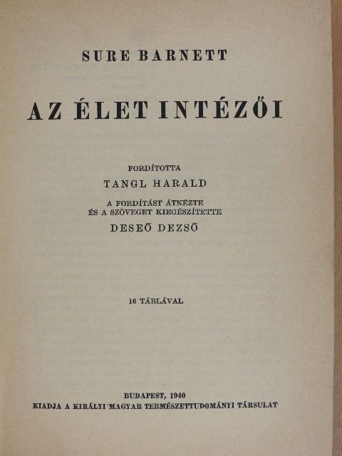 Sure Barnett - Az élet intézői [antikvár]