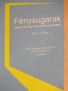 Csomay Árpád - Fénysugarak 2022. 2. félév [antikvár]