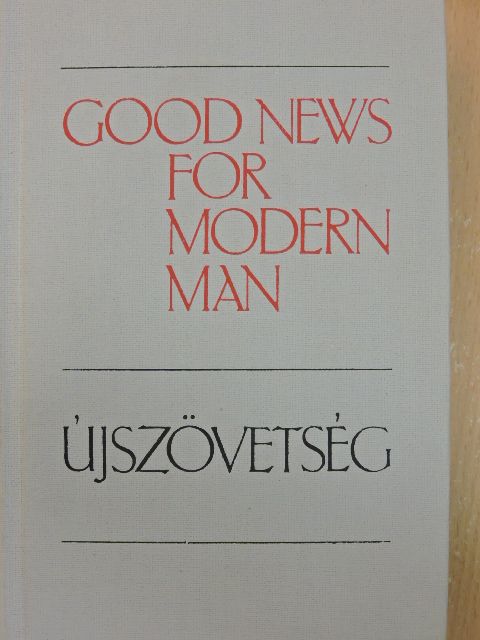 Good News for Modern Man/Újszövetség [antikvár]