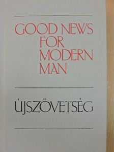 Good News for Modern Man/Újszövetség [antikvár]