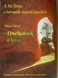 Tadeusz Dajczer - A hit fénye a harmadik évezred küszöbén [antikvár]