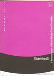 Kísértő múlt - A kommunizmus utóélete Közép-Kelet-Európában [antikvár]