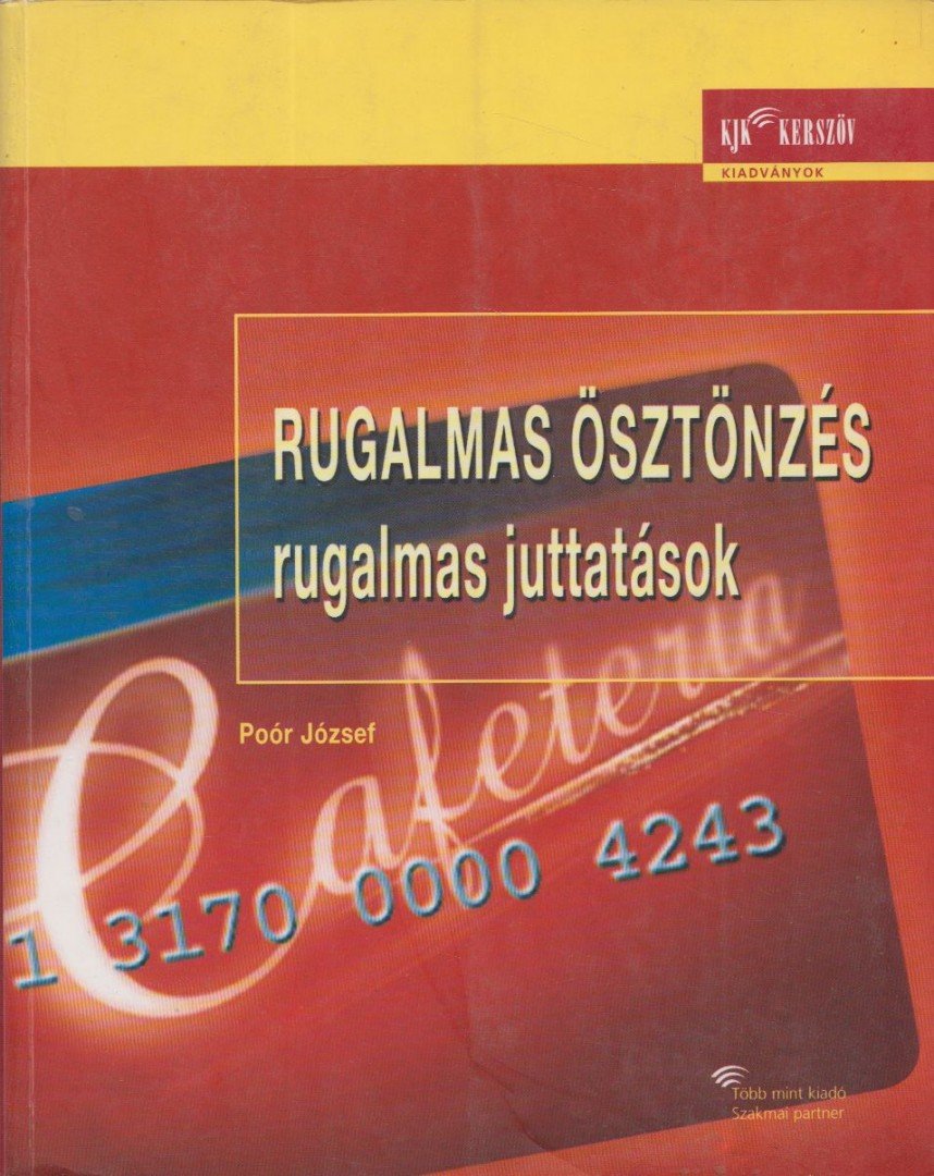 Poór József - Rugalmas ösztönzés - rugalmas juttatások [antikvár]