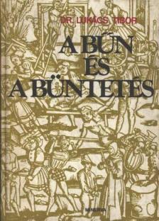DR. LUKÁCS TIBOR - A bűn és a büntetés [antikvár]