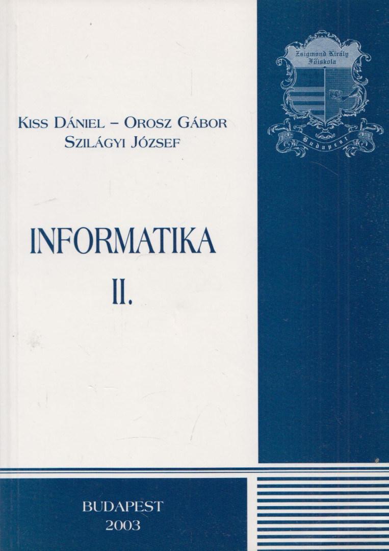 Szilágyi József - Informatika II. [antikvár]