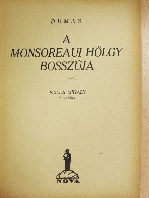 Dumas - A monsoreaui hölgy bosszúja [antikvár]